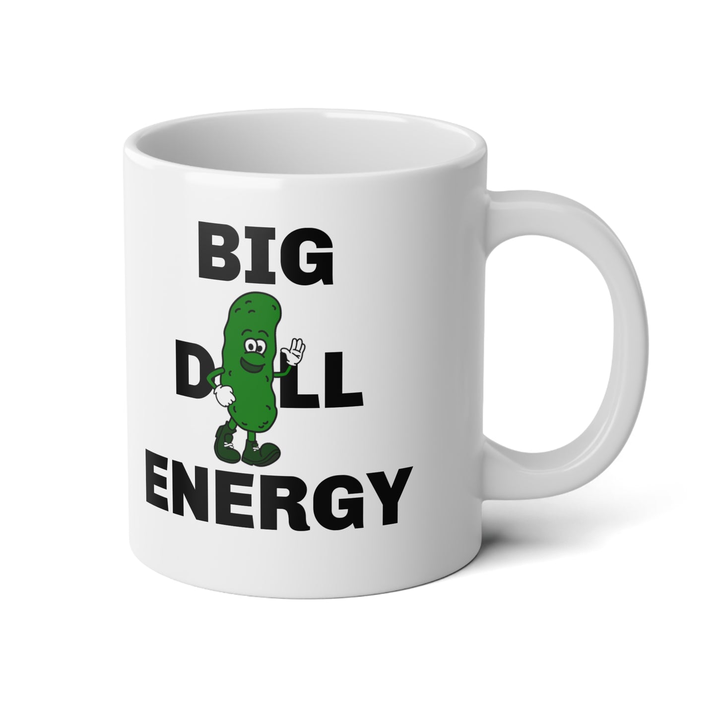 Big Dill Energy - Jumbo Mug, 20oz