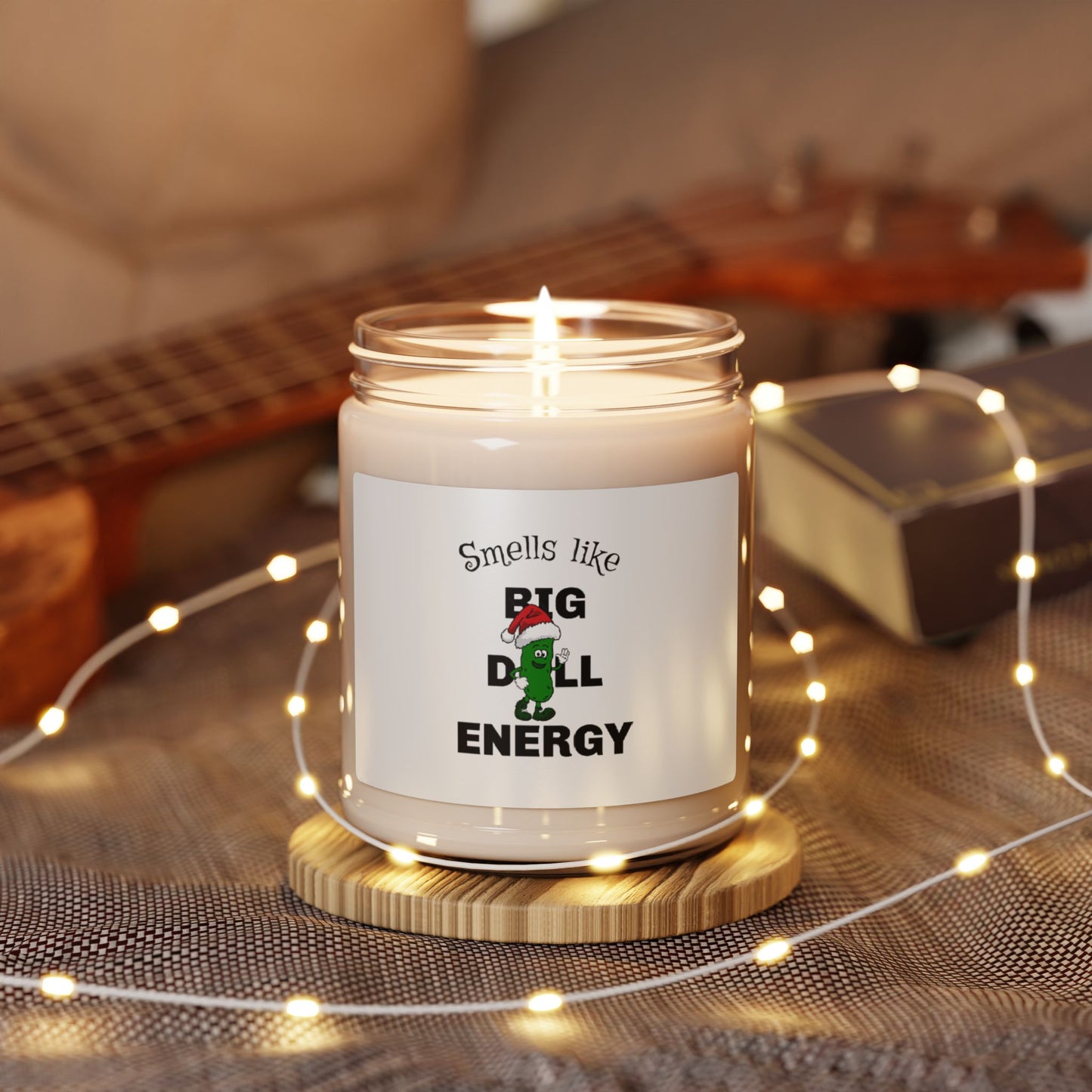 Santa Smells Like Big Dill Energy - Soy Candle, 9oz