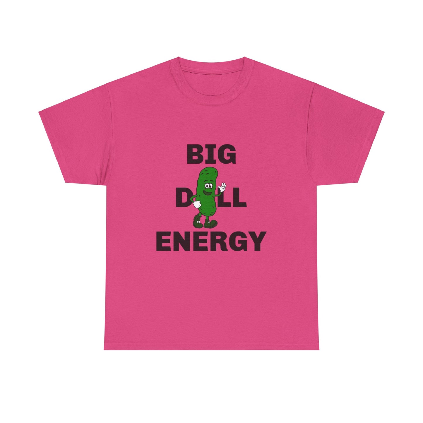 Big Dill Energy - Unisex Cotton Tee Front Print