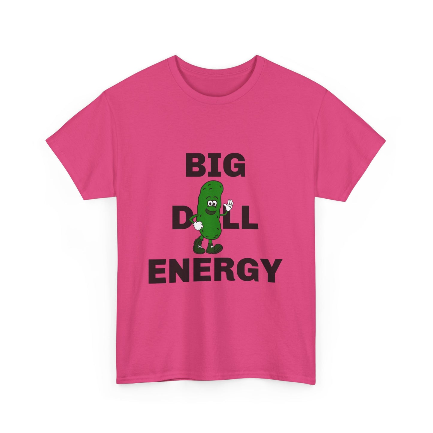 Big Dill Energy - Unisex Cotton Tee Front Print